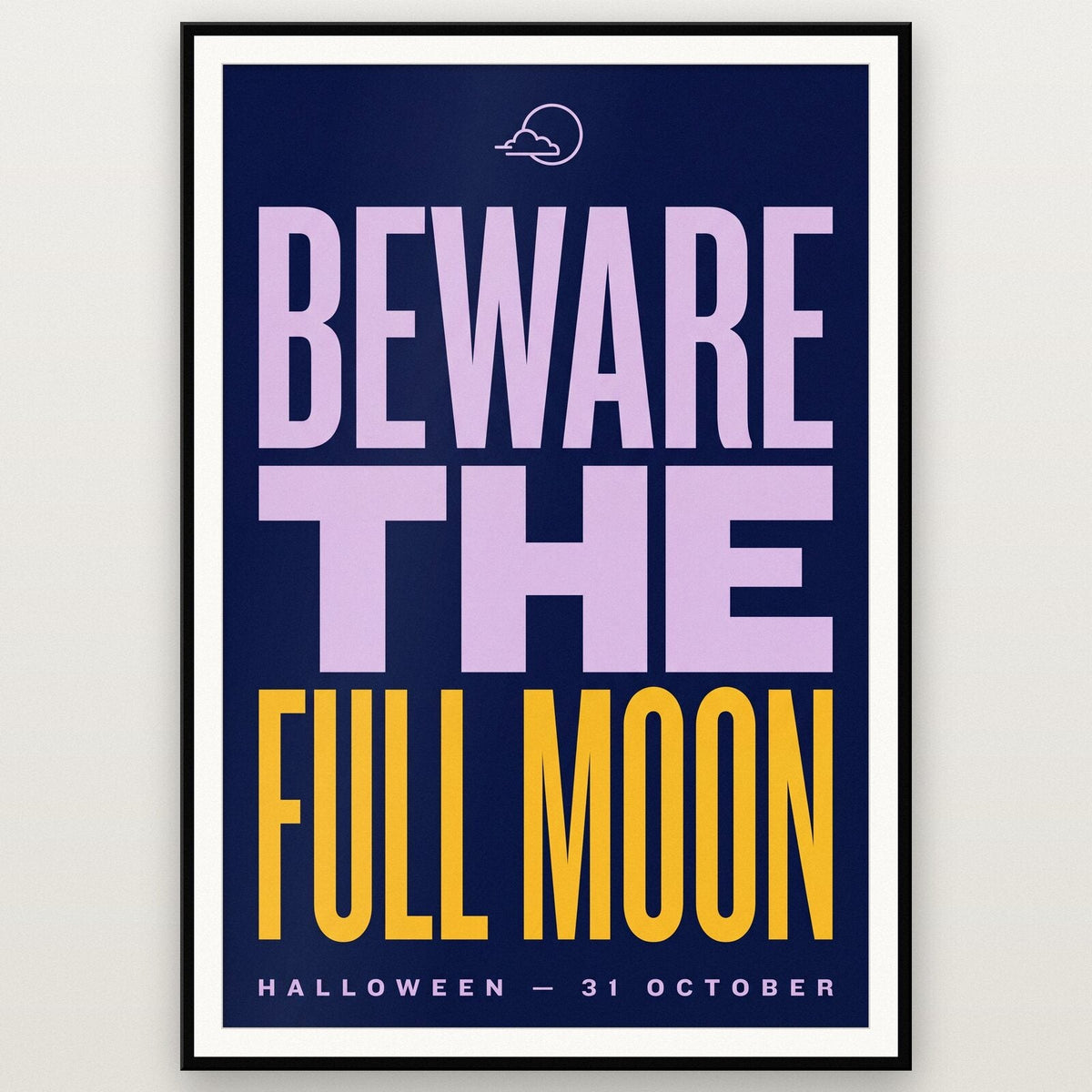 Beware The Full Moon Halloween Typography Art Print