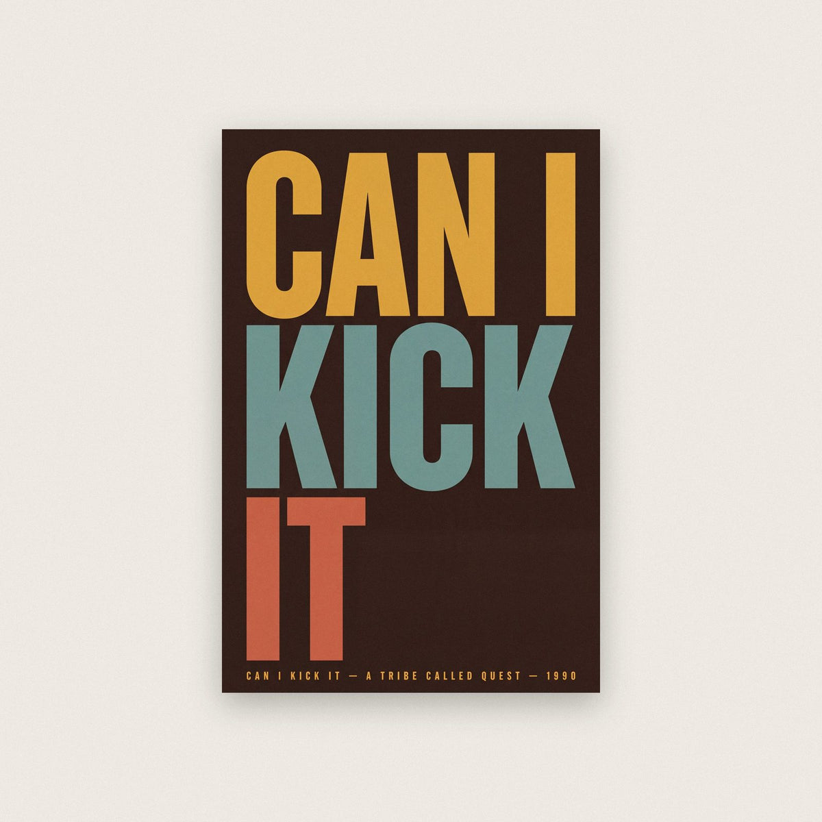 Can I Kick It Lyric Art Print