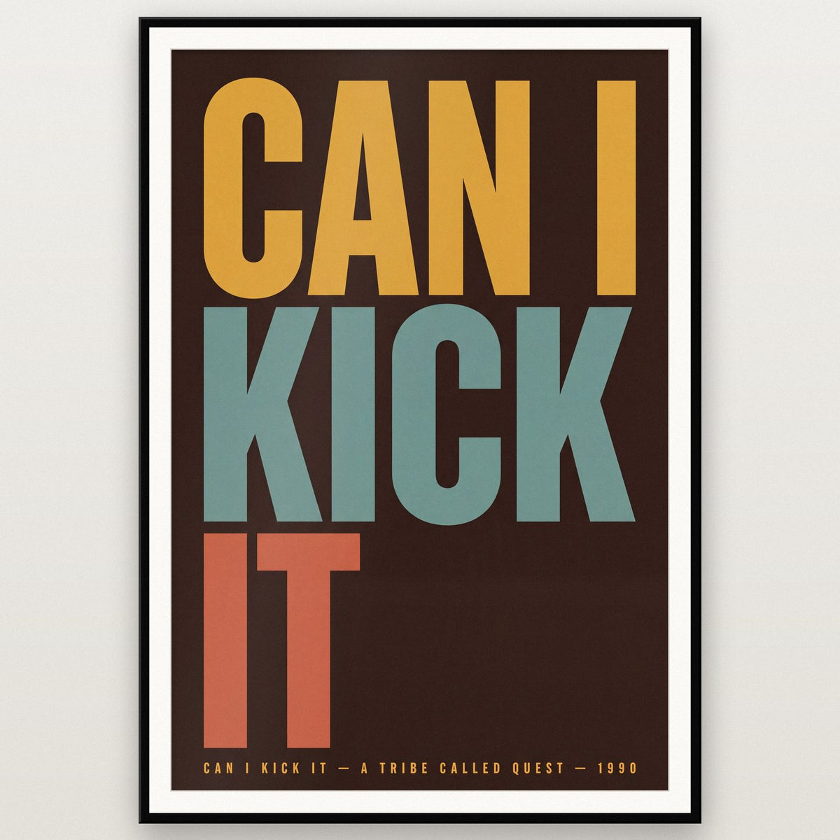 Can I Kick It Lyric Art Print