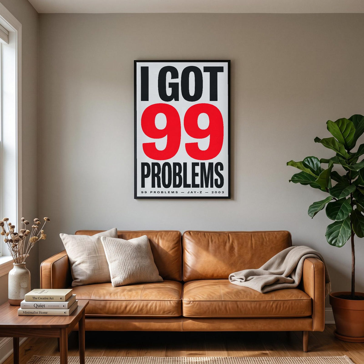 99 Problems Lyrics Print hanging on a living room wall