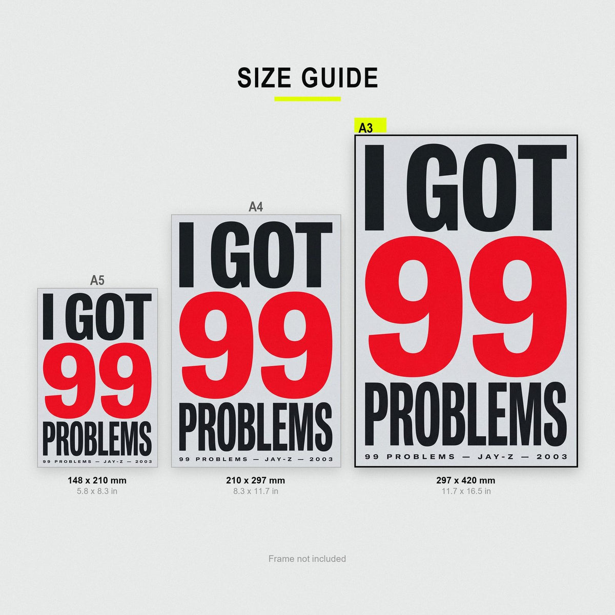 99 Problems Lyrics Print size guide showing A3, A4 and A5