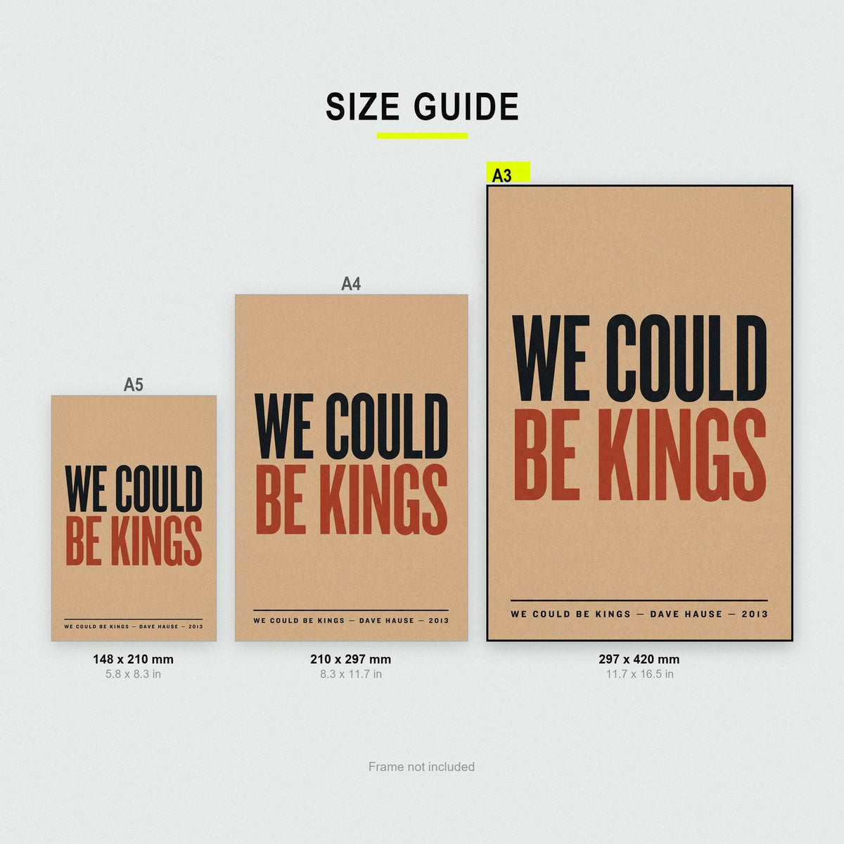 We Could Be Kings Lyrics Print size guide showing A3, A4 and A5