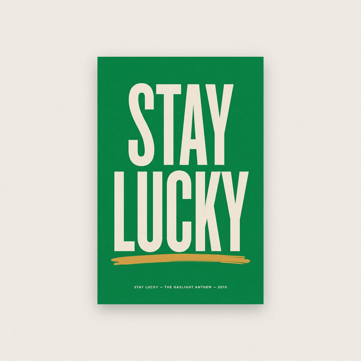 Stay Lucky Lyrics Print