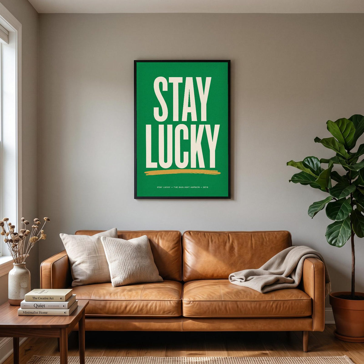 Stay Lucky Lyrics Print hanging on a living room wall