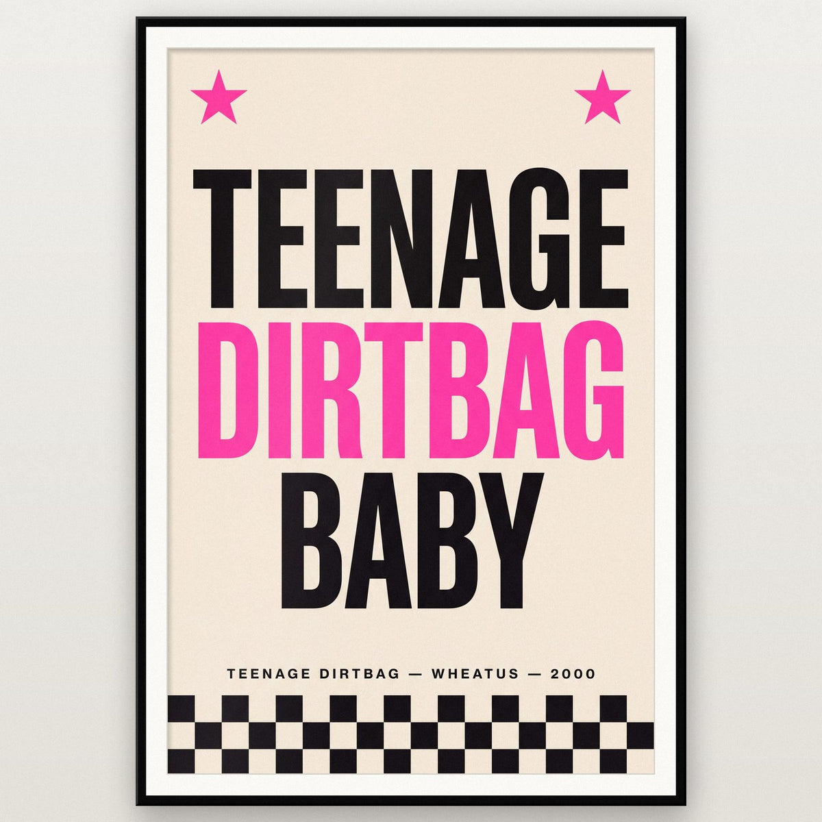 Teenage Dirtbag Baby Lyric Art Print