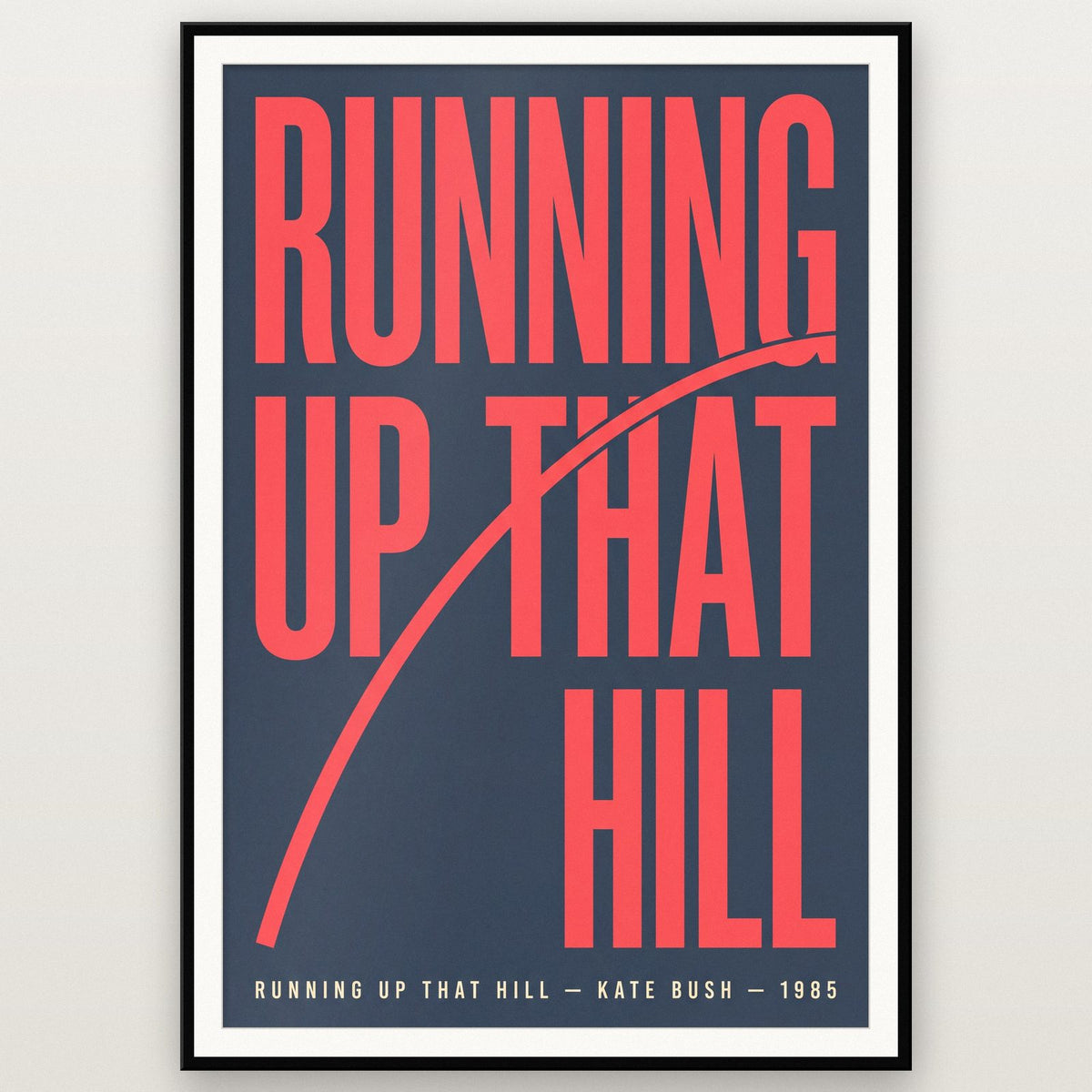 Running Up That Hill Lyrics Print shown in a black frame
