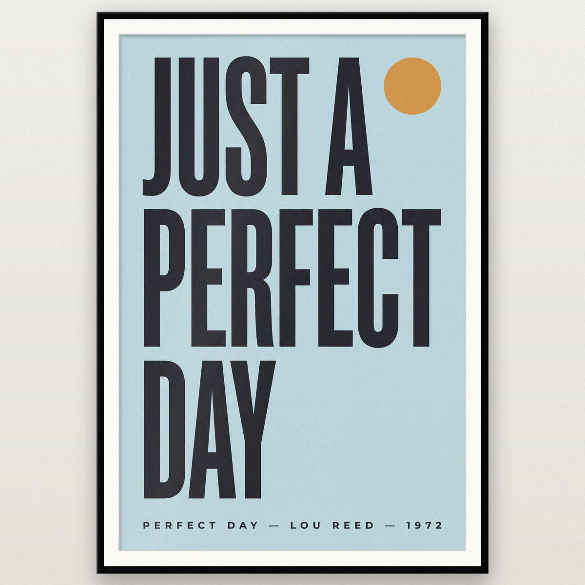 Perfect Day Lyrics Print shown in a black frame