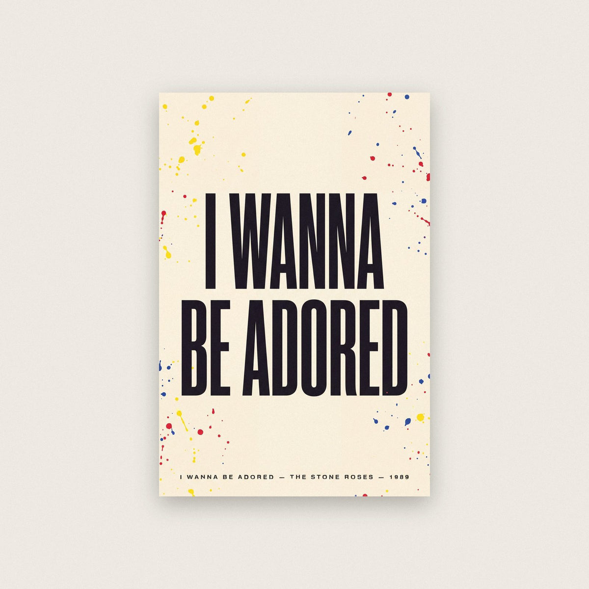 I Wanna Be Adored Lyrics Print