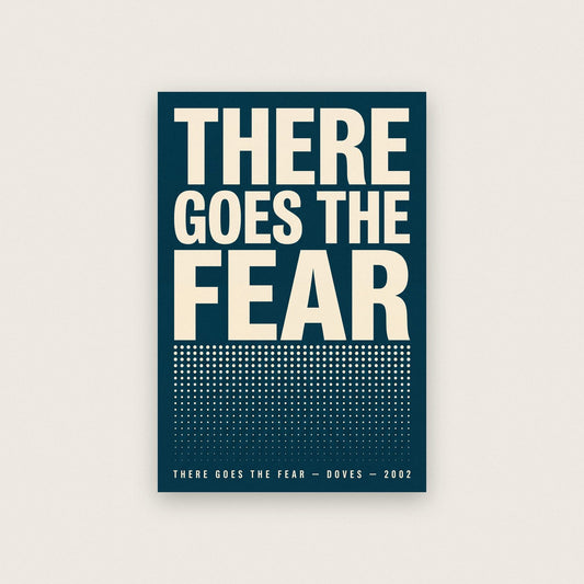 There Goes The Fear Lyrics Print