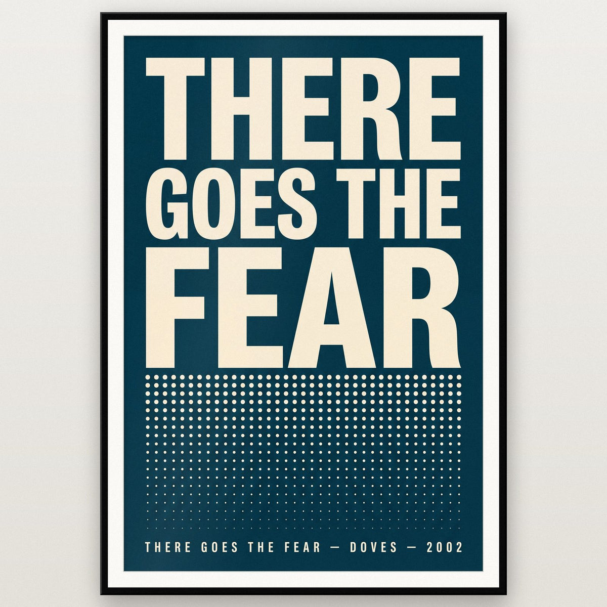 There Goes The Fear Lyrics Print shown in a black frame