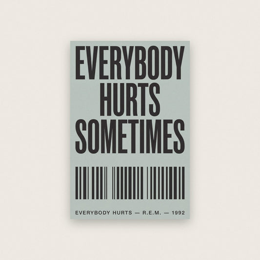 Everybody Hurts Lyrics Print