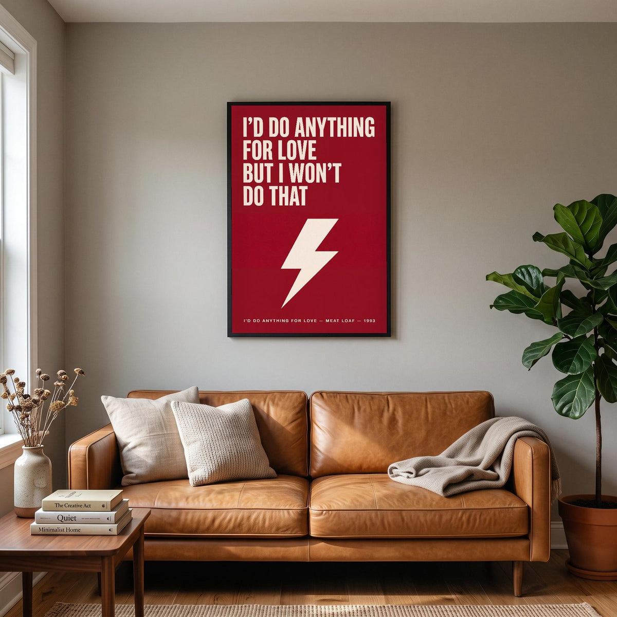 I'd Do Anything For Love Lyrics Print hanging on a living room wall