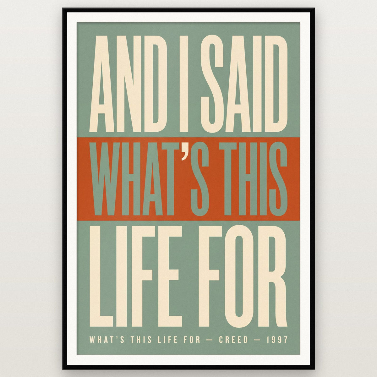 What's This Life For Lyrics Print shown in a black frame