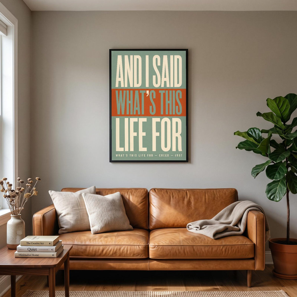 What's This Life For Lyrics Print hanging on a living room wall