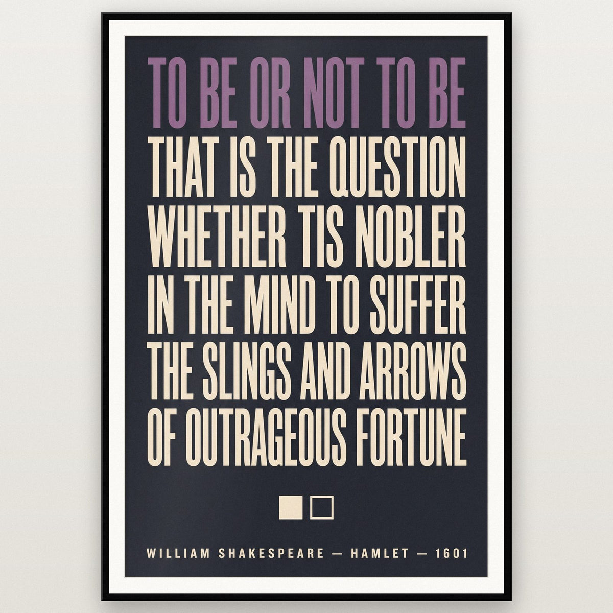 To Be Or Not To Be Print shown in a black frame