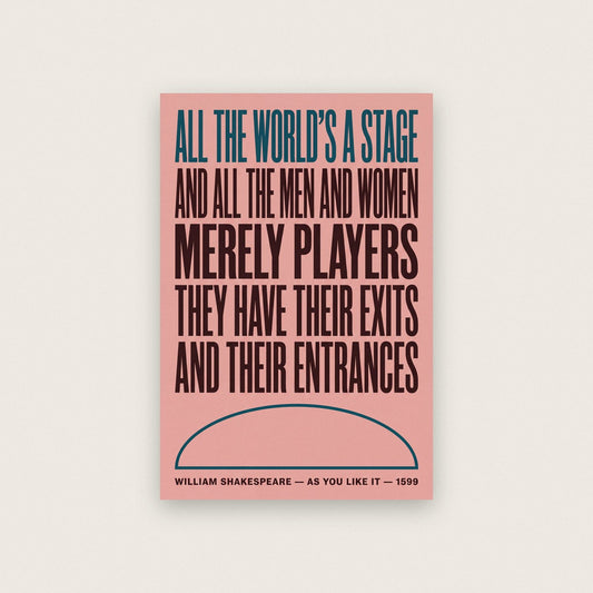 All The World's A Stage Print