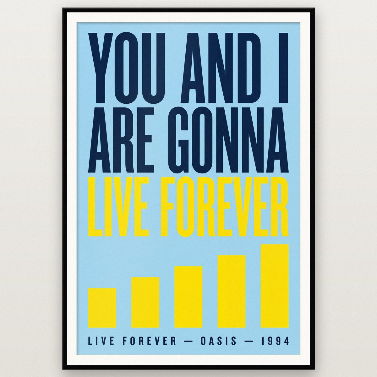Live Forever Lyrics Print shown in a black frame
