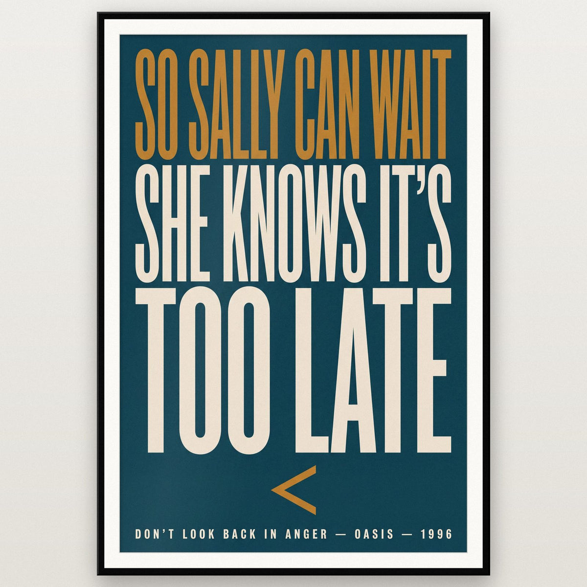 Dont Look Back in Anger Print shown in a black frame