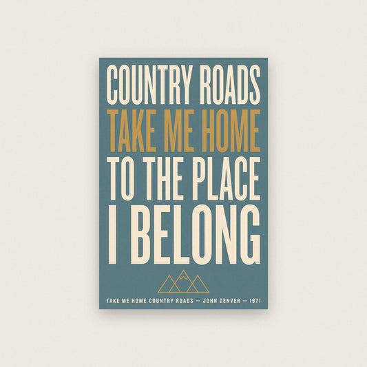 Take Me Home Country Roads Print