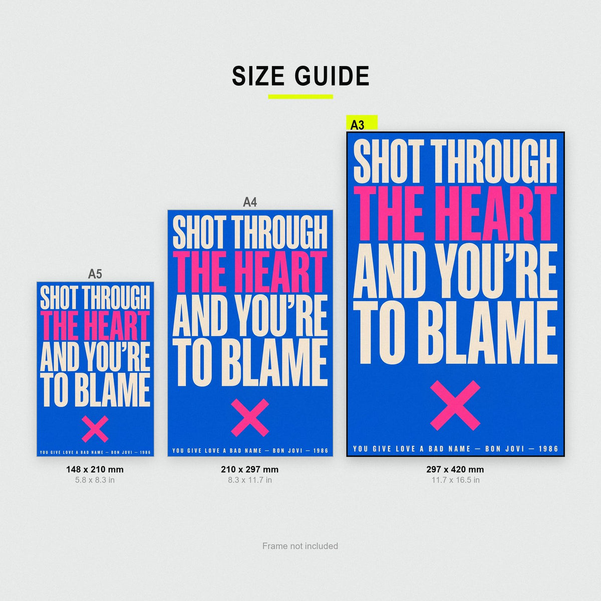 You Give Love a Bad Name Print size guide showing A3, A4 and A5