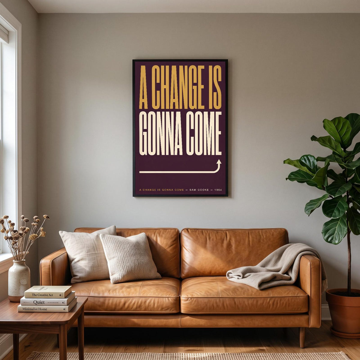 A Change Is Gonna Come Print hanging on a living room wall