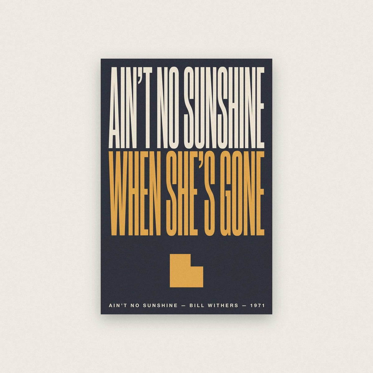 Aint No Sunshine Print