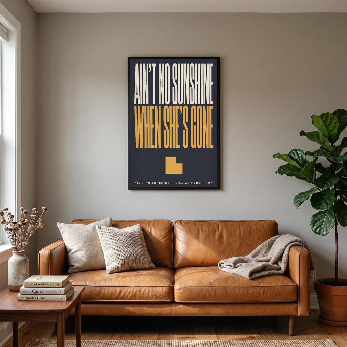 Aint No Sunshine Print hanging on a living room wall