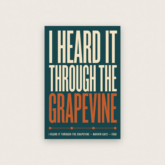 I Heard It Through the Grapevine Print