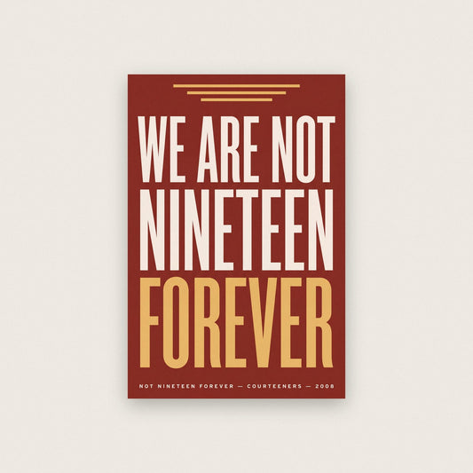Not Nineteen Forever Lyrics Print