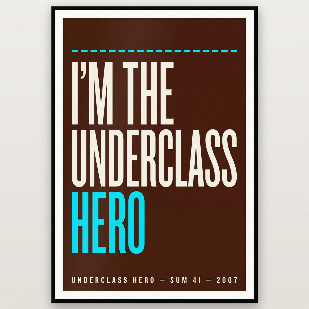 Underclass Hero Lyrics Print shown in a black frame
