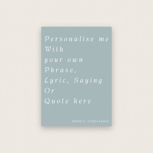 Personalised Quote Art Print Your Own Words