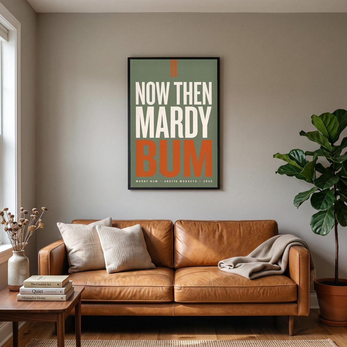 Mardy Bum Lyrics Print hanging on a living room wall