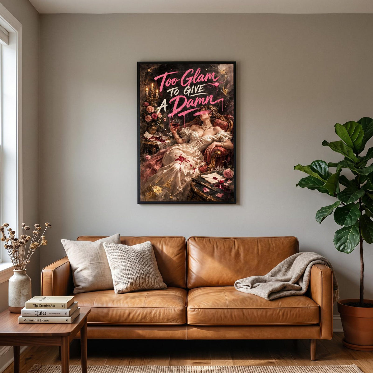 Too Glam To Give A Damn Print hanging on a living room wall