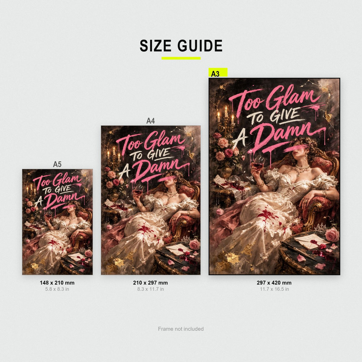 Too Glam To Give A Damn Print size guide showing A3, A4 and A5