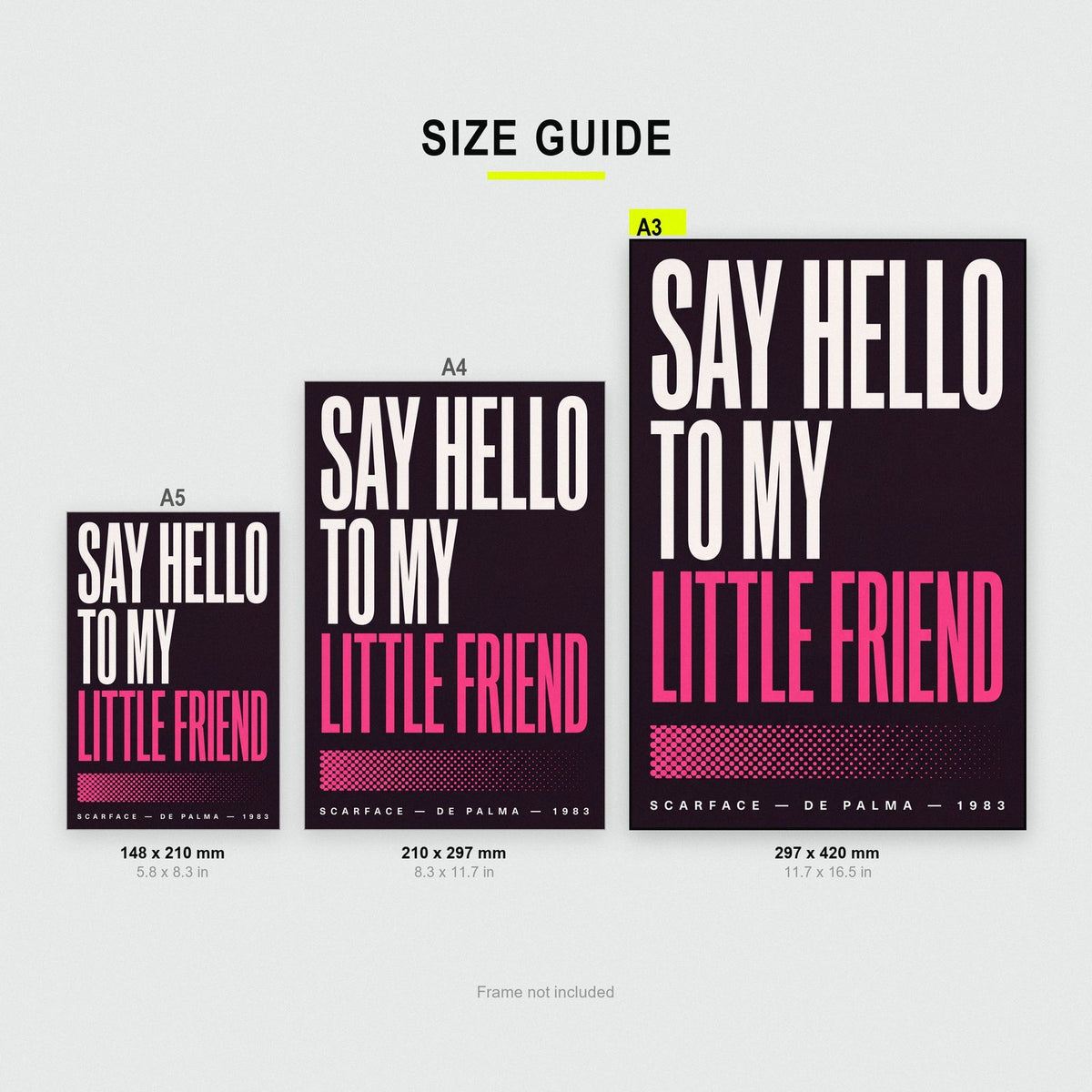 Scarface Print size guide showing A3, A4 and A5