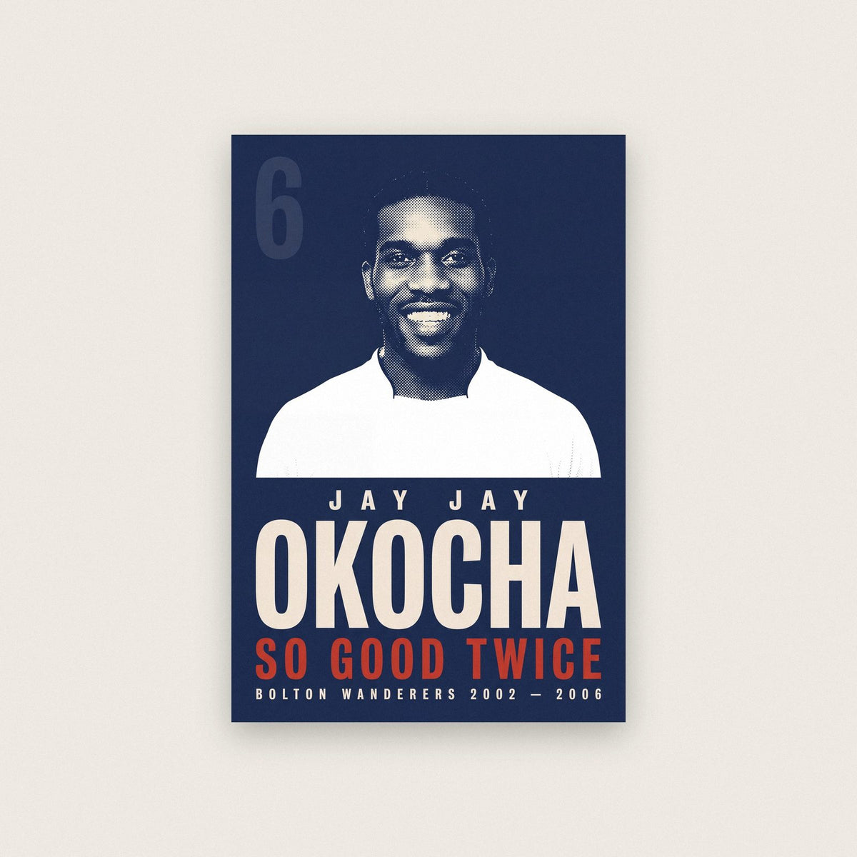 Jay Jay Okocha So Good They Named Him Twice Football Art Print