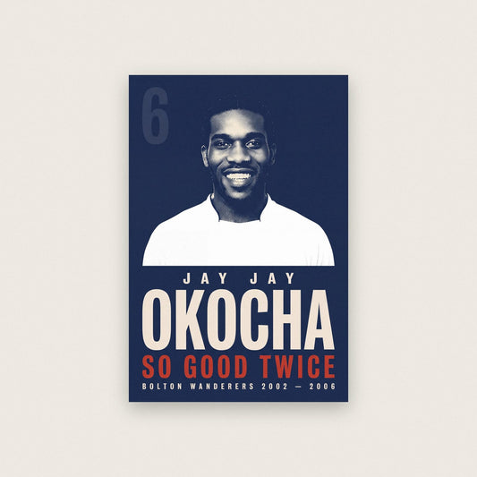 Jay Jay Okocha So Good They Named Him Twice Football Art Print
