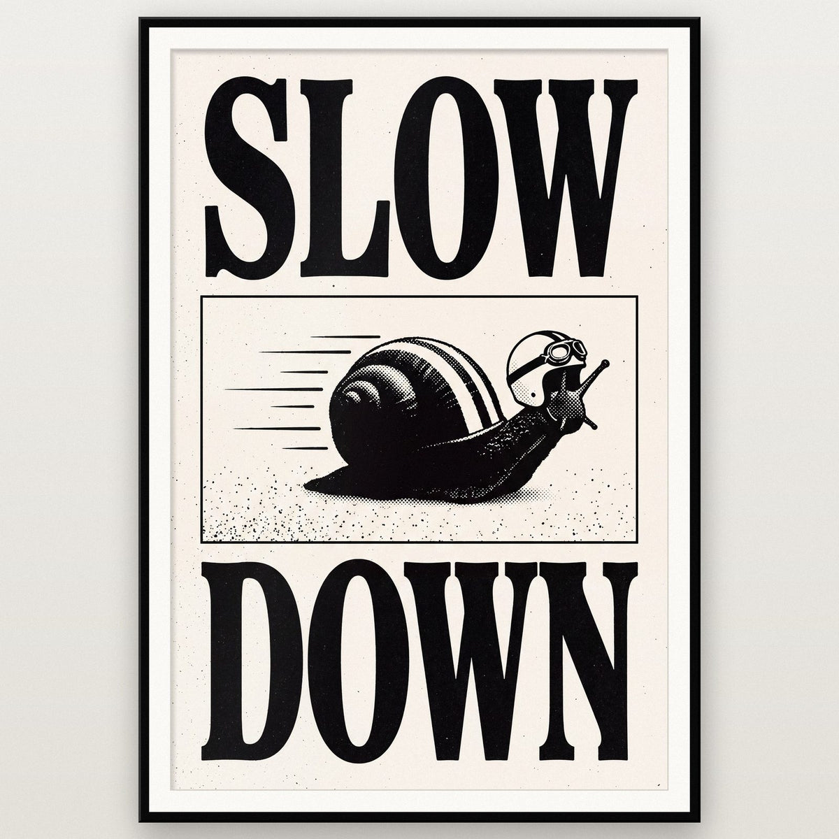 Slow Down Woodcut Typography Art Print