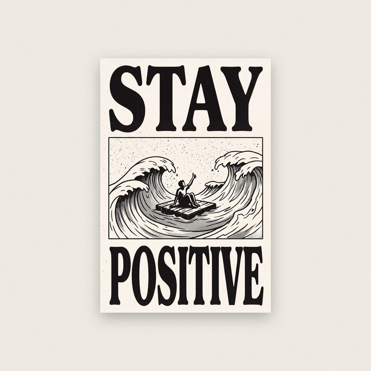 Stay Positive Woodcut Typography Art Print