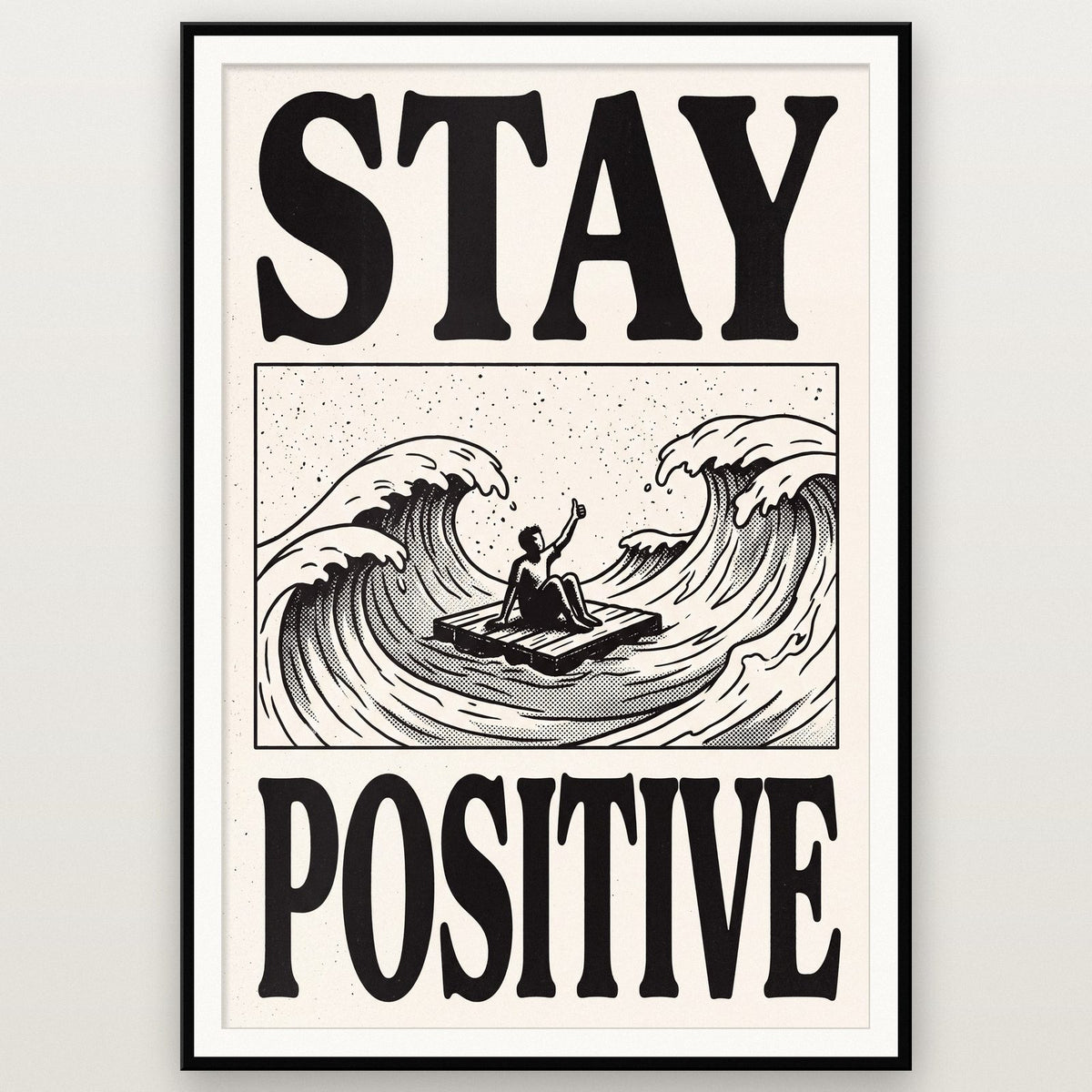 Stay Positive Woodcut Typography Art Print