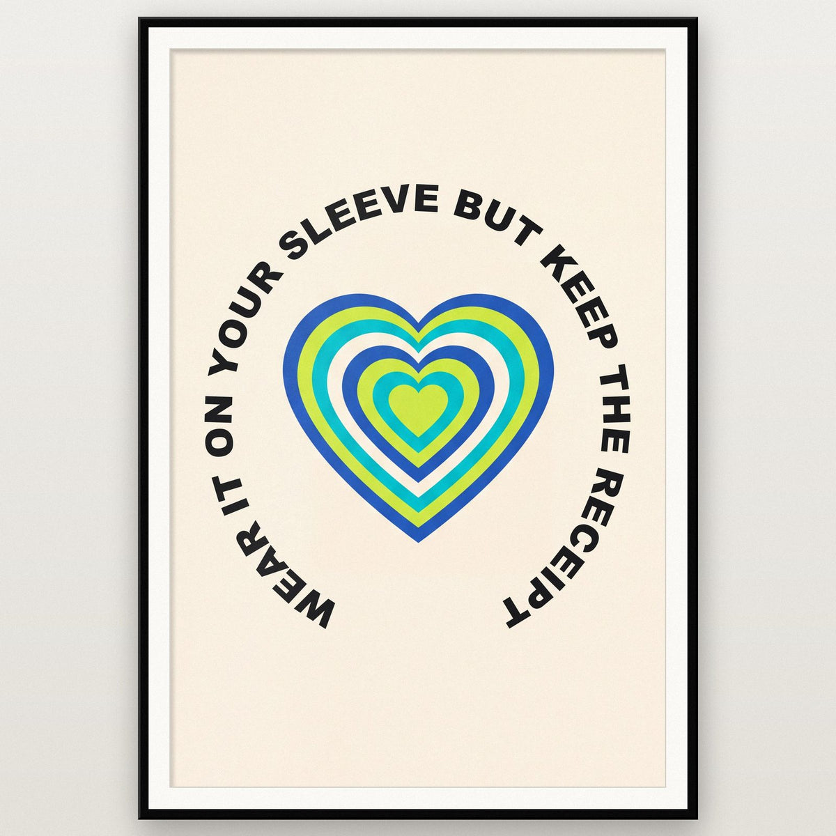 Wear It On Your Sleeve Circle Typography Art Print