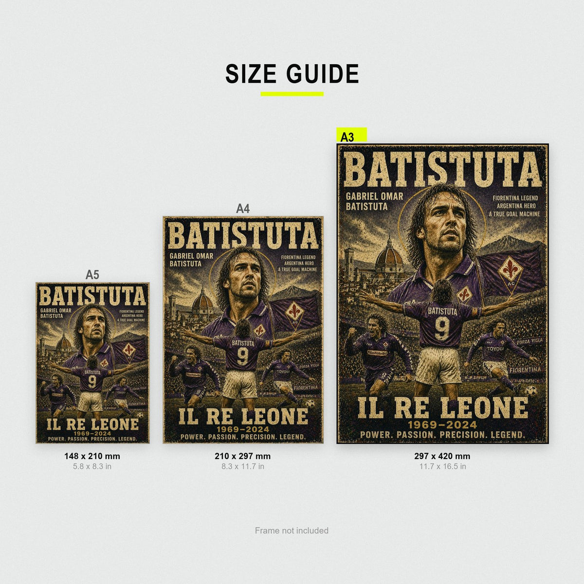Gabriel Batistuta Football Legend Print size guide showing A3, A4 and A5