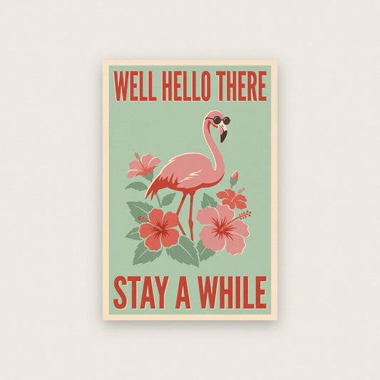 Well Hello There Flamingo Funny Art Print