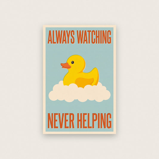 Always Watching Rubber Duck Funny Art Print