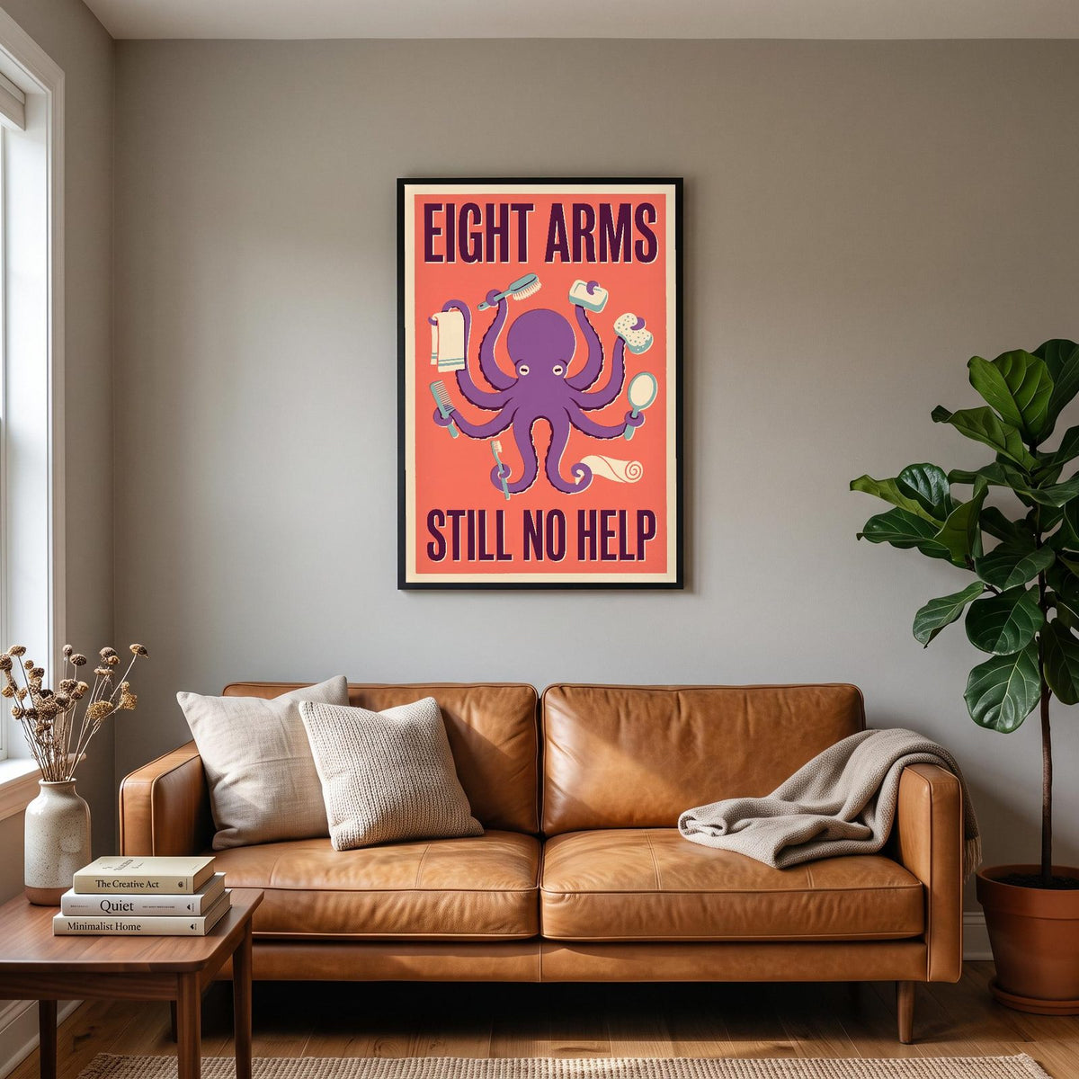 Eight Arms Still No Help Octopus Funny Art Print