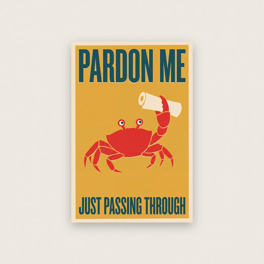 Pardon Me Crab Funny Art Print