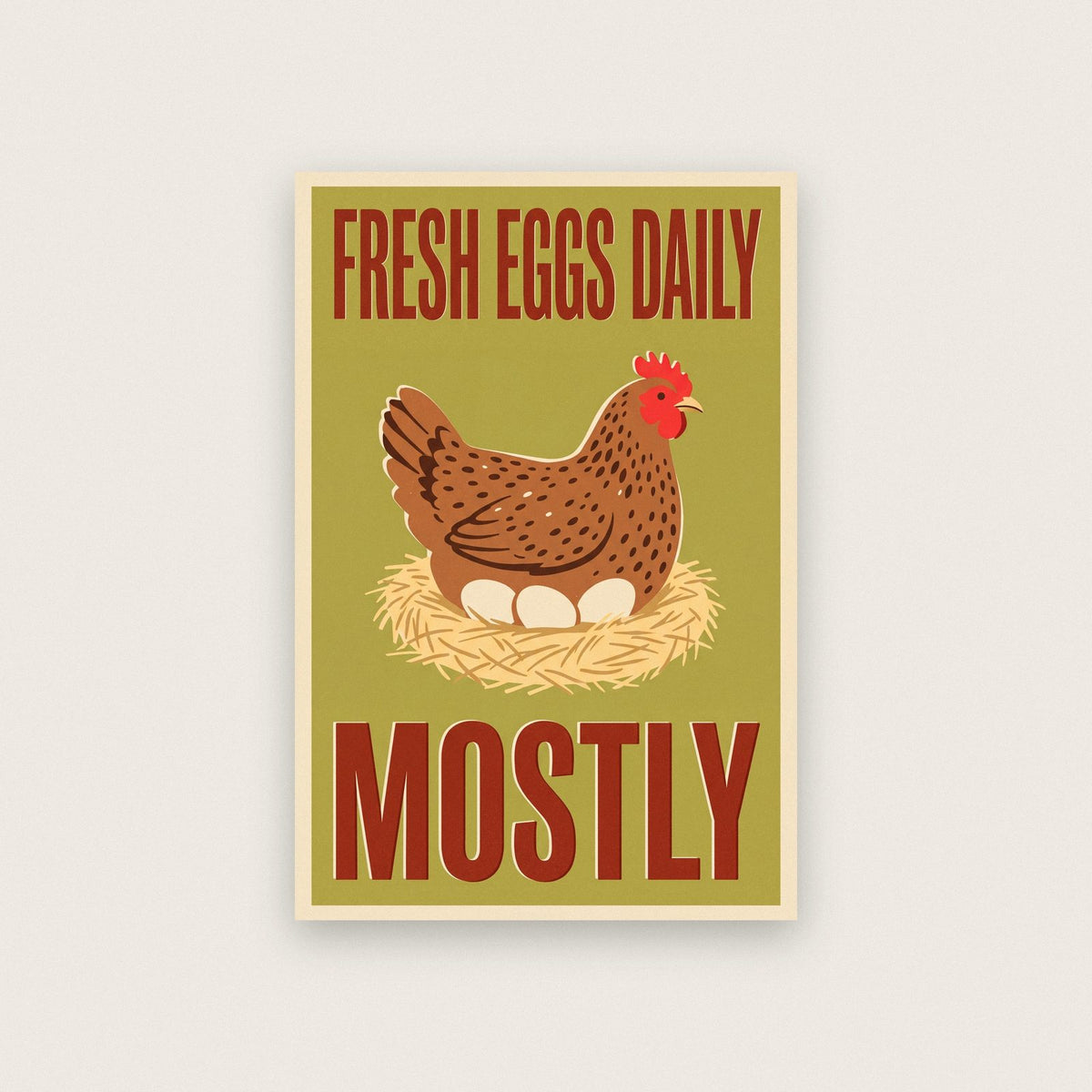 Fresh Eggs Daily Mostly Hen Funny Art Print