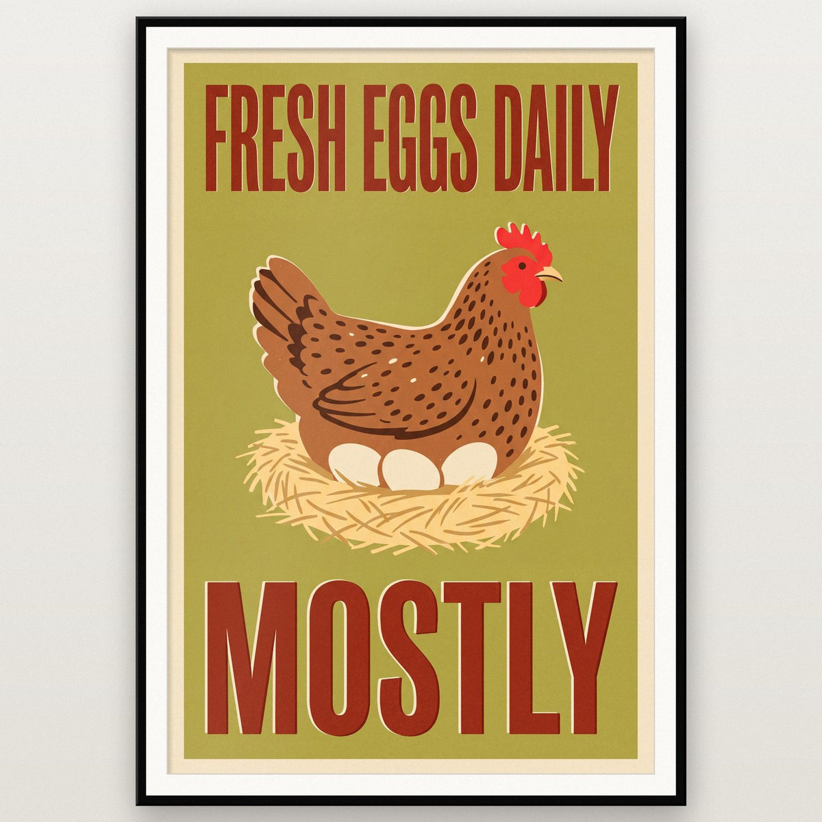Fresh Eggs Daily Mostly Hen Funny Art Print