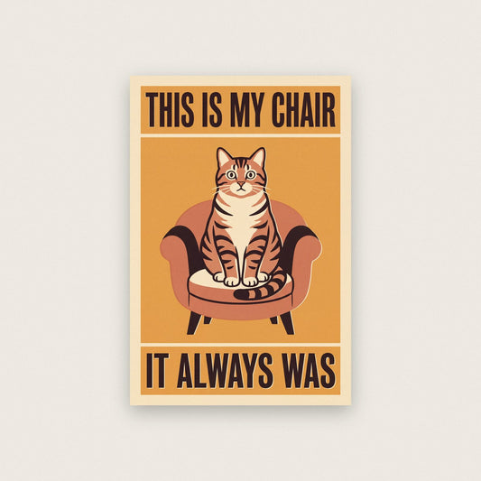 This Is My Chair Cat Funny Art Print