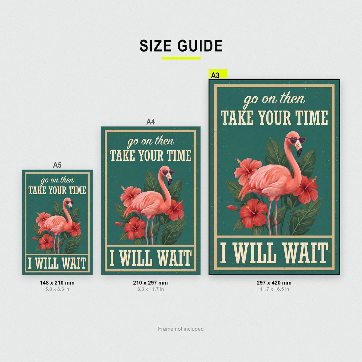 Take Your Time I Will Wait Flamingo Art Print